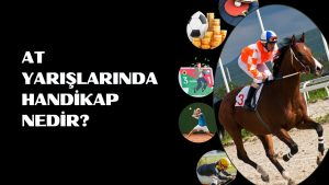At Yarışlarında Handikap Nedir